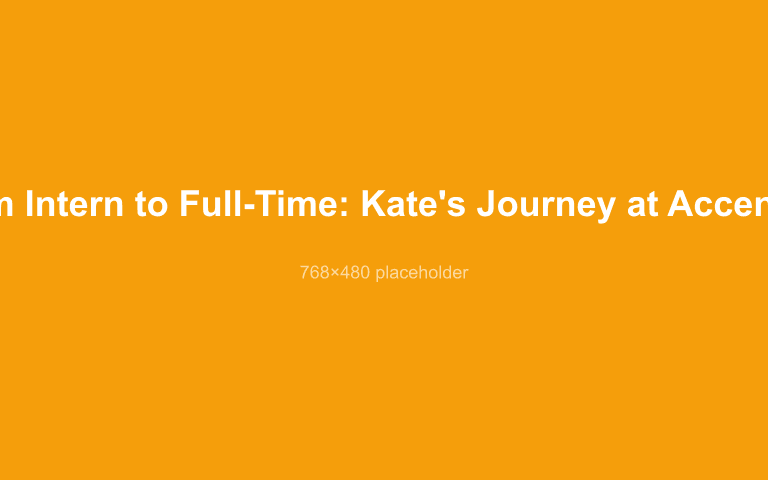 From Intern to Full-Time: Kate's Journey at Accenture featured image